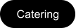 Catering
