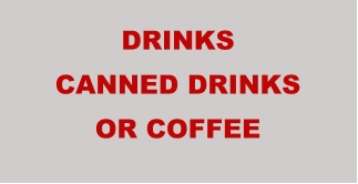 DRINKS CANNED DRINKS OR COFFEE